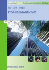 Produktionswirtschaft - G&uuml;nter Hempel, Hermann Speth, Hartmut Hug