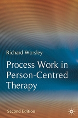Process Work in Person-Centred Therapy - Worsley, Richard