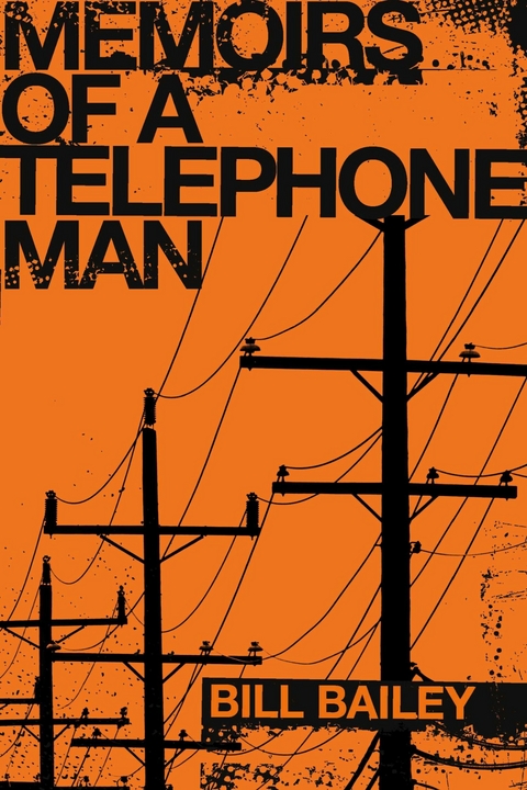 Memoirs of a Telephone Man -  Bill Bailey