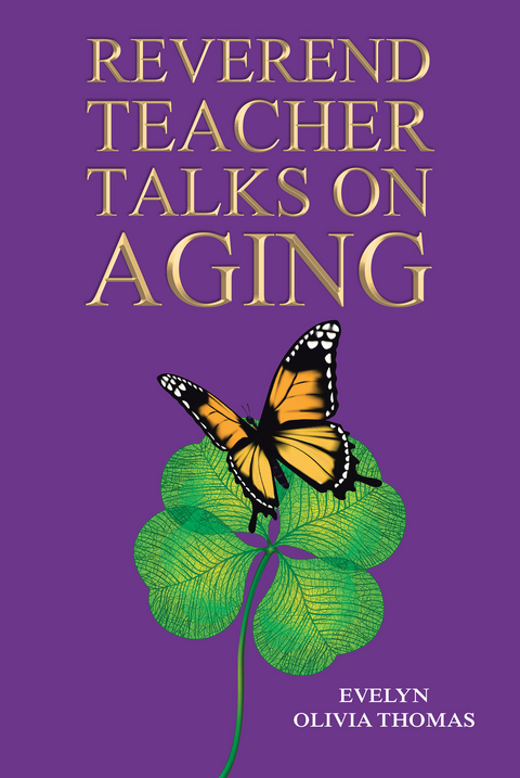 Reverend Teacher Talks on Aging - Evelyn Olivia Thomas