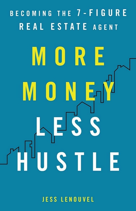 More Money, Less Hustle -  Jess Lenouvel