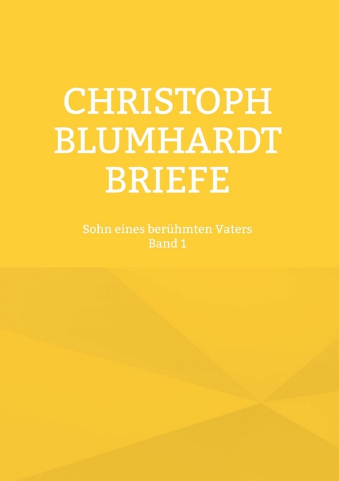Christoph Blumhardt Briefe Band 1 - 