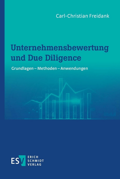 Unternehmensbewertung und Due Diligence -  Carl-Christian Freidank