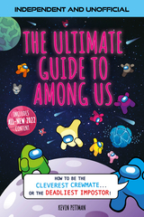 Ultimate Guide to Among Us (Independent & Unofficial) -  Kevin Pettman