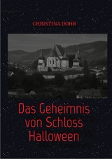 Das Geheimnis von Schloss Halloween -  Christina Dohr