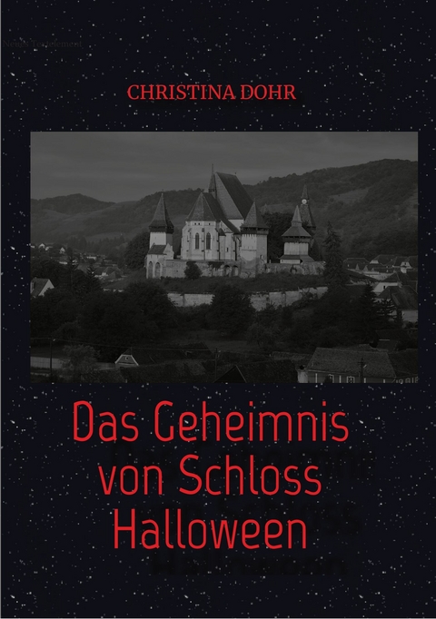 Das Geheimnis von Schloss Halloween -  Christina Dohr