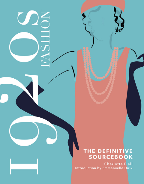 1920s Fashion: The Definitive Sourcebook -  Charlotte Fiell