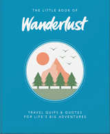Little Book of Wanderlust -  Wanderlust Travel Media Ltd,  Wanderlust
