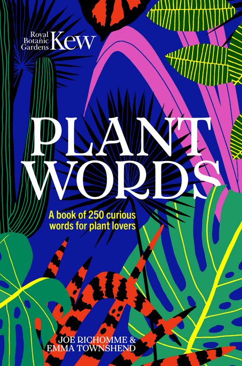 Plant Words -  Royal Botanic Gardens Kew,  Joe Richomme,  Emma Wayland