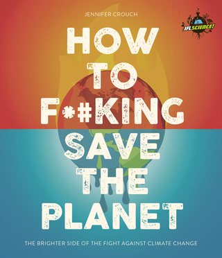 IFLScience! How to F**king Save the Planet