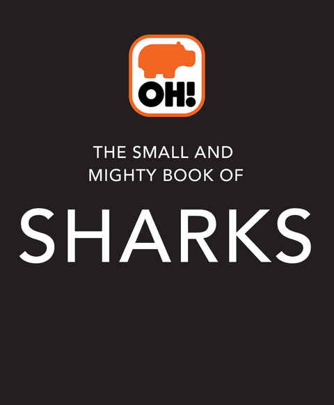 Small and Mighty Book of Sharks -  Ben Hoare