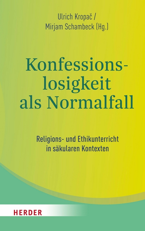 Konfessionslosigkeit als Normalfall - 