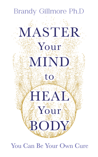 Master Your Mind and Energy to Heal Your Body