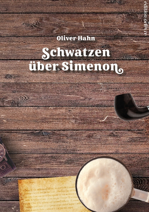 Schwatzen &uuml;ber Simenon - Oliver Hahn