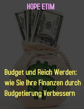Budget und Reich Werden: wie Sie Ihre Finanzen durch Budgetierung Verbessern