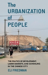 The Urbanization of People - Eli Friedman