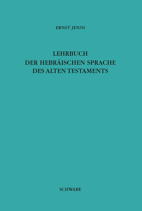 Lehrbuch der Hebr&auml;ischen Sprache des Alten Testaments - Ernst Jenni