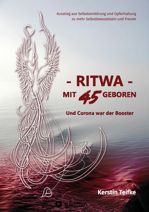 - RITWA - mit 45 geboren -  Kerstin Teifke