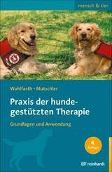 Praxis der hundegest&uuml;tzten Therapie - Rainer Wohlfarth, Bettina Mutschler
