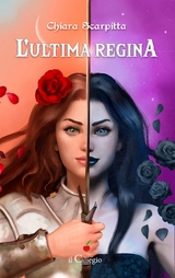 L&rsquo;ultima regina - Chiara Scarpitta