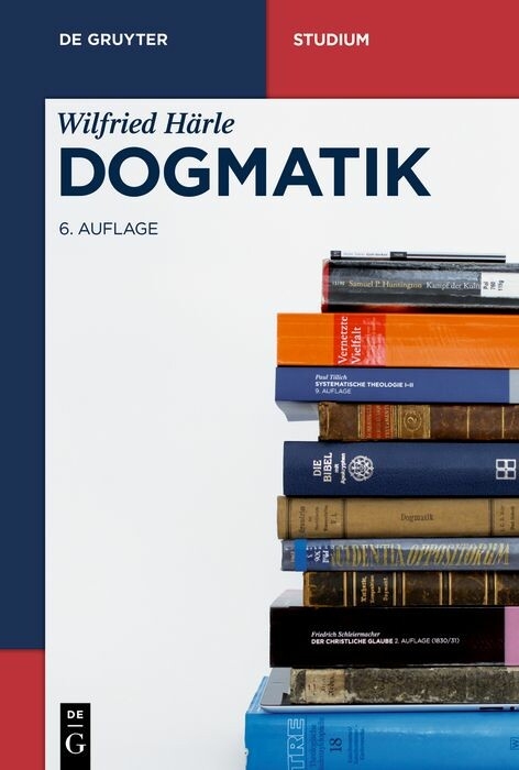 Dogmatik -  Wilfried H&auml;rle