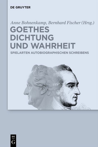 Goethes Dichtung und Wahrheit