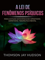 A Lei de Fen&ocirc;menos Ps&iacute;quicos (Traduzido) - Thomas Jay Hudson