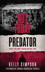 Not Today Predator - Kelly Simpson