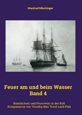 Feuer am und beim Wasser Band 4 - Manfred Mischinger
