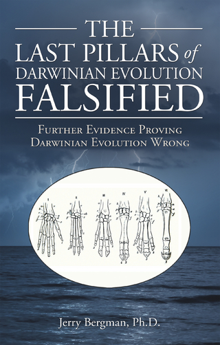 The Last Pillars of Darwinian Evolution Falsified