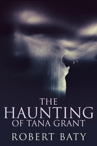 The Haunting of Tana Grant