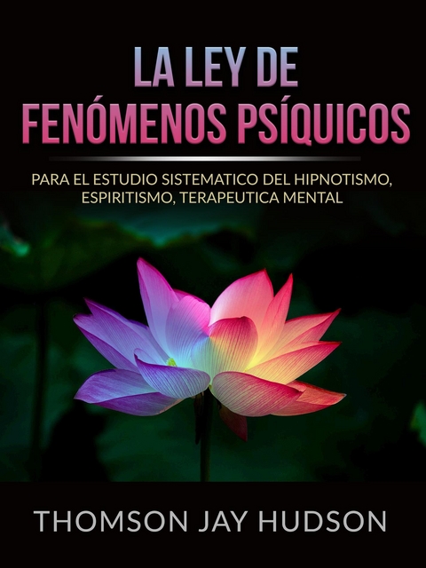 La Ley de Fen&oacute;menos Ps&iacute;quicos (Traducido) - Thomas Jay Hudson