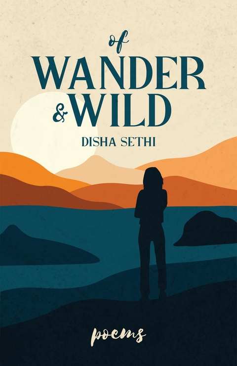 Of Wander & Wild - Disha Sethi