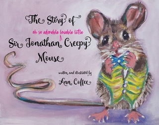 The Story of Sir Jonathan Creepy Mouse