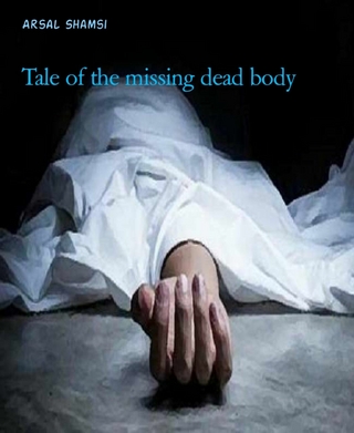 Tale of the missing dead body