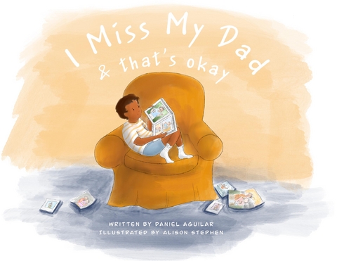 I Miss My Dad & That's Okay - Daniel Aguilar