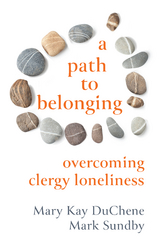 Path to Belonging -  Sundby Mark Sundby,  Kay DuChene Mary Kay DuChene