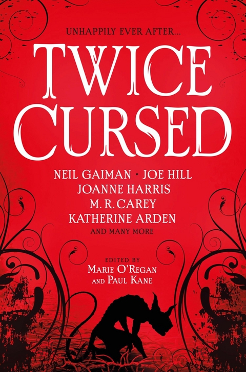 Twice Cursed: An Anthology -  Kelley Armstrong,  Sarah Pinborough,  Laura Purcell,  A.G. Slatter,  A.C. Wise,  A.K. Benedict,  M.R. Carey,  Mark Chadbourn,  Neil Gaiman,  Helen Grant,  Christina Henry,  Joe Hill,  L.L. McKinney