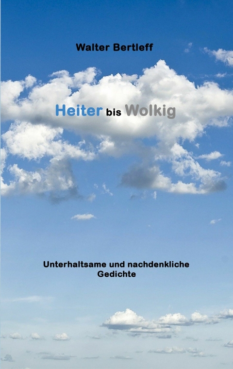 Heiter bis Wolkig - Walter Bertleff