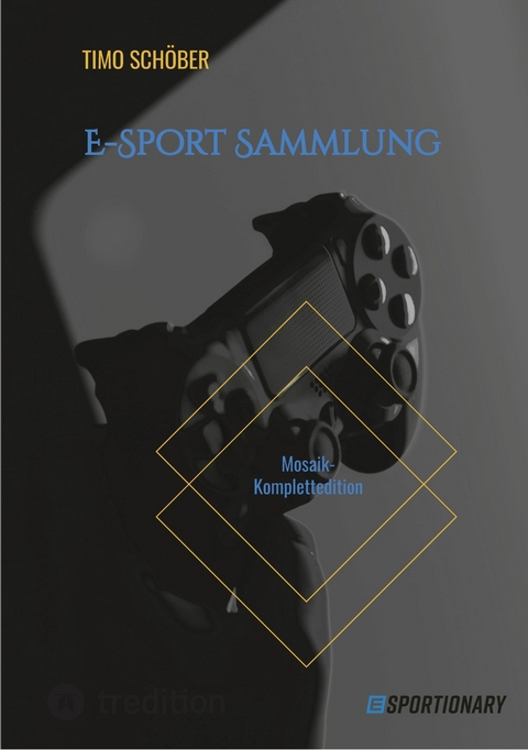 E-Sport Sammlung -  Timo Sch&ouml;ber