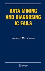 Data Mining and Diagnosing IC Fails -  Leendert M. Huisman