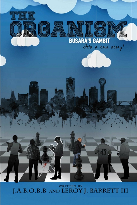 THE ORGANISM -  LEROY J BARRETT III,  J.A.B.B.O.B.