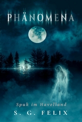 Ph&auml;nomena -  S. G. Felix