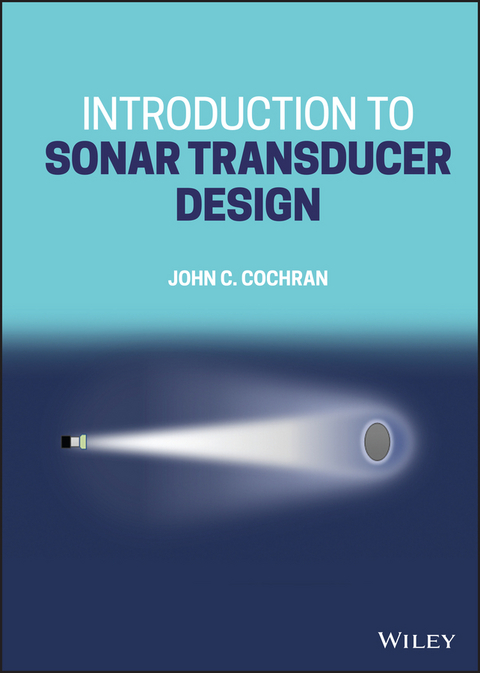 Introduction to Sonar Transducer Design - John C. Cochran