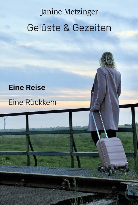 Gel&uuml;ste & Gezeiten -  Janine Metzinger