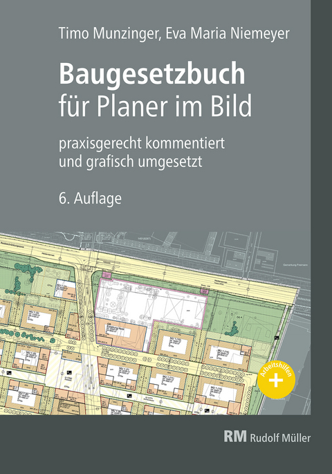 Baugesetzbuch für Planer im Bild - EBook (PDF) -  Timo Munzinger,  Eva Maria Niemeyer,  Folkert Kiepe,  Arnulf von Heyl