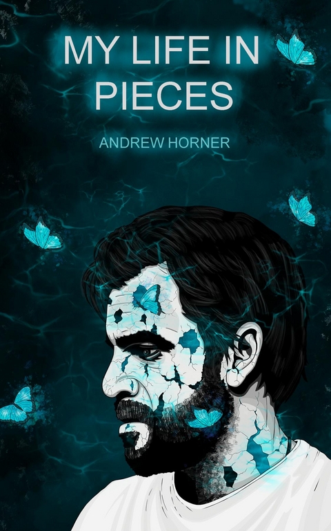 My Life In Pieces - Andrew Horner