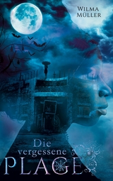 Die vergessene Plage - Wilma M&uuml;ller