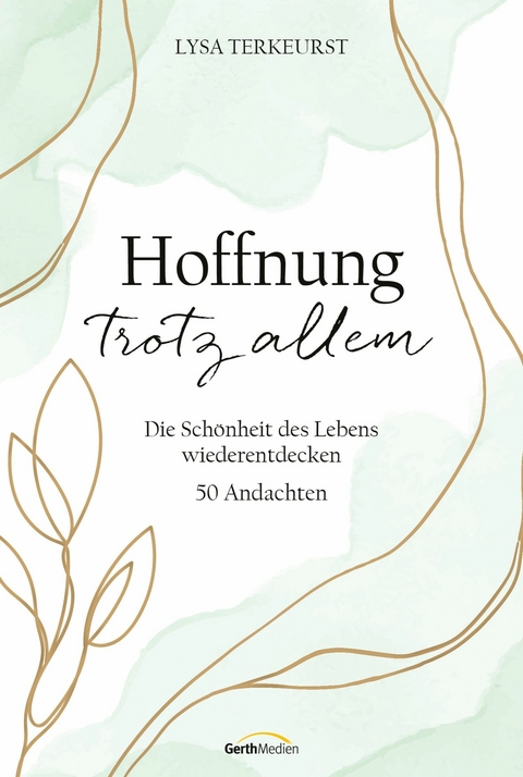 Hoffnung trotz allem - Lysa TerKeurst