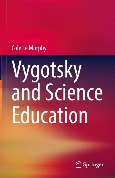 Vygotsky and Science Education - Colette Murphy